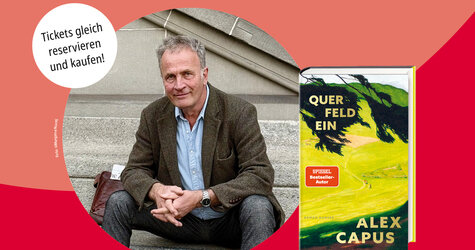Querfeldein - Ein Abend mit Alex Capus